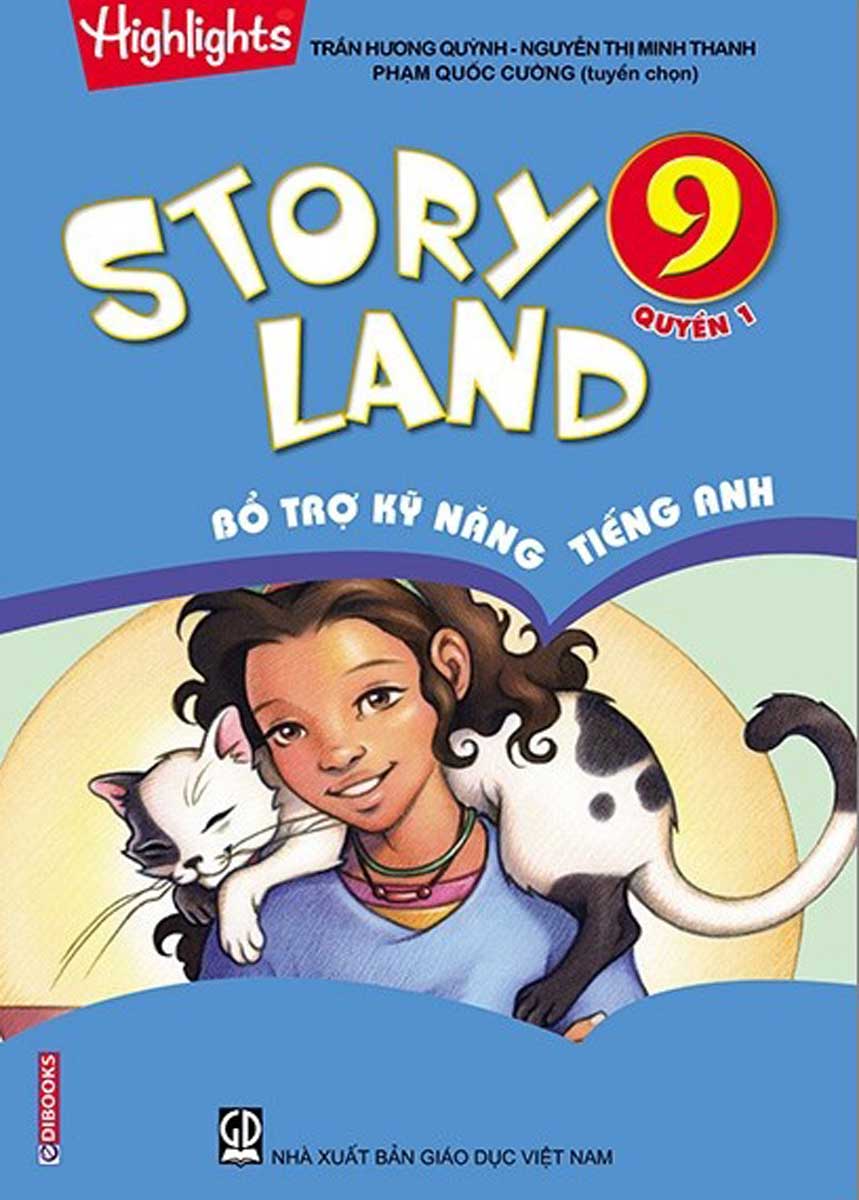 Story Land - Bổ Trợ Kỹ Năng Tiếng Anh 9 - Quyển 1