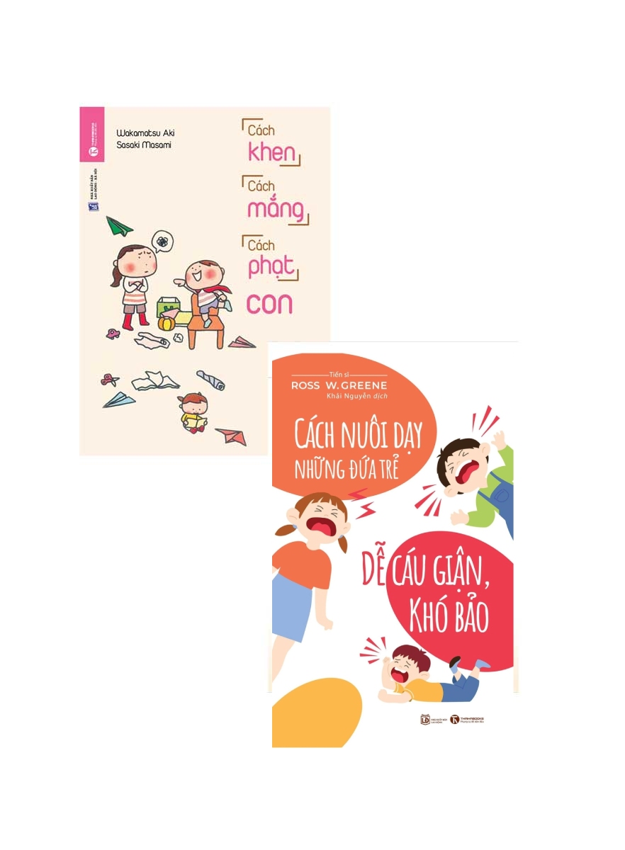 Combo 2 Cuốn Sách Làm Cha Mẹ: Cách Khen, Cách Mắng, Cách Phạt Con + Cách Nuôi Dạy Những Đứa Trẻ Dễ Cáu Giận, Khó Bảo