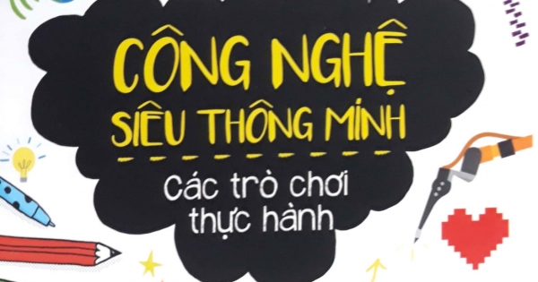STEM Quanh Em - Công Nghệ Siêu Thông Minh