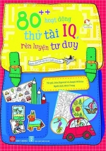 80++ Hoạt Động Thử Tài IQ, Rèn Luyện Tư Duy