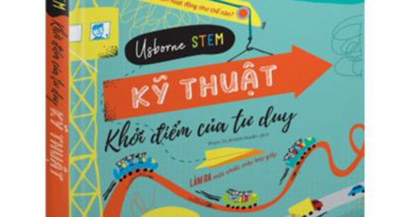 Usborne Stem Kỹ Thuật - Khởi Điểm Của Tư Duy