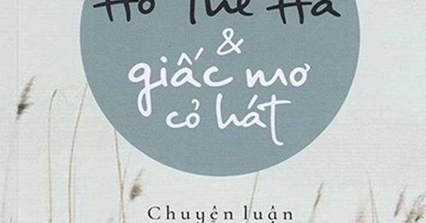 Thơ Hồ Thế Hà & Giấc Mơ Cỏ Hát - Chuyên Luận