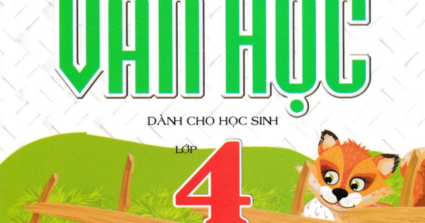 Cảm Thụ Văn Học Dành Cho Học Sinh Lớp 4 (Dùng Chung Cho Các Bộ SGK Hiện Hành)