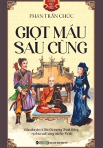 Góc Nhìn Sử Việt - Giọt Máu Sau Cùng