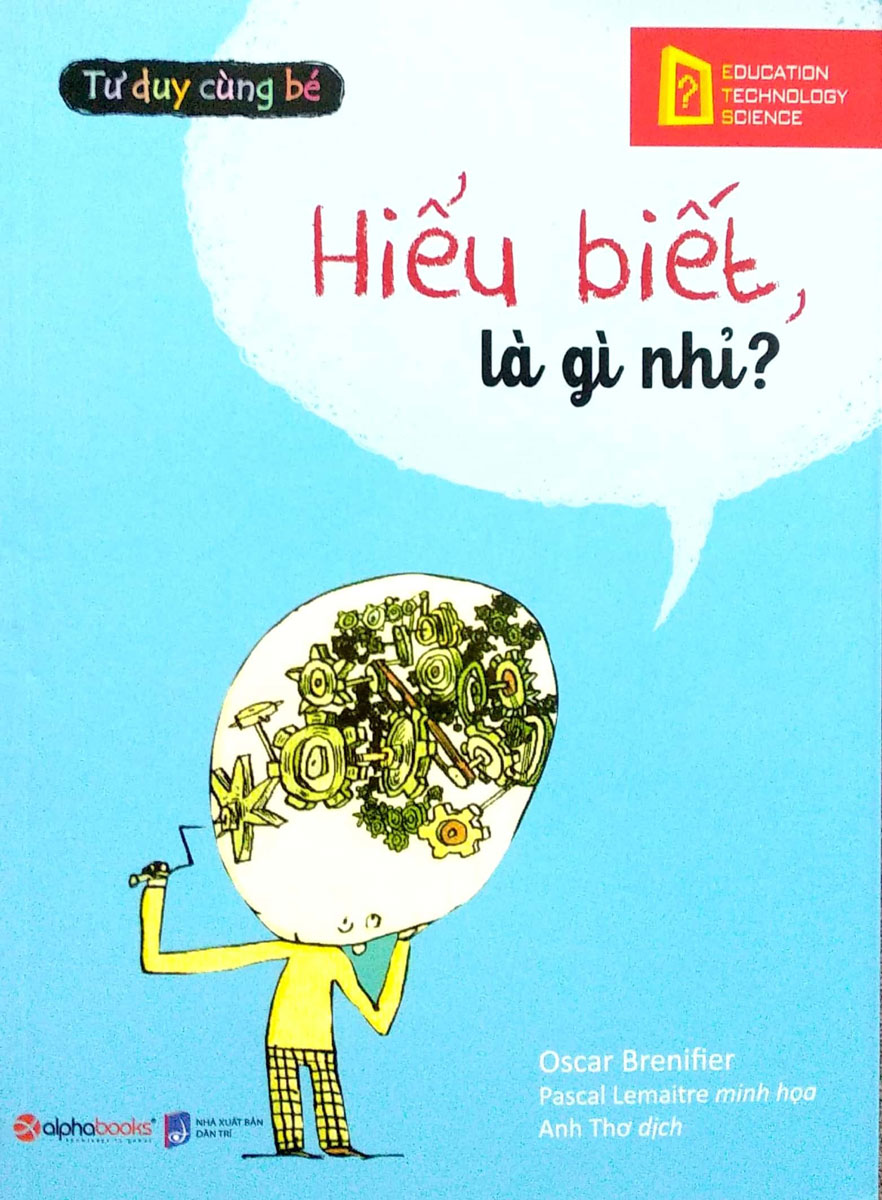 Tư Duy Cùng Bé - Hiểu Biết, Là Gì Nhỉ?