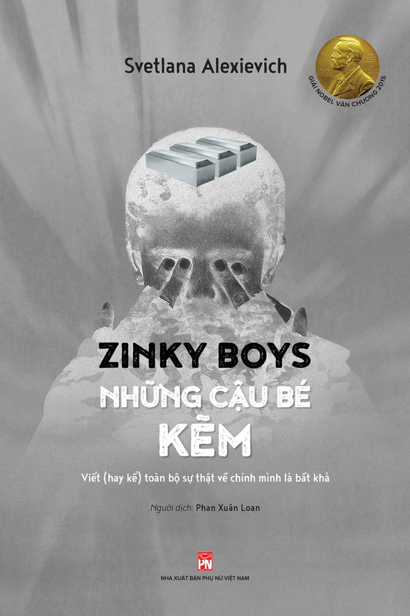 Zinky Boys Những Cậu Bé Kẽm - Viết (Hay Kể) Toàn Bộ Sự Thật Về Chính Mình Là Bất Khả