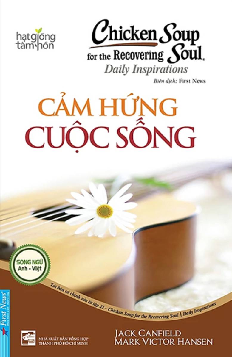 Hạt Giống Tâm Hồn - Chicken Soup For The Soul 21 - Cảm Hứng Cuộc Sống