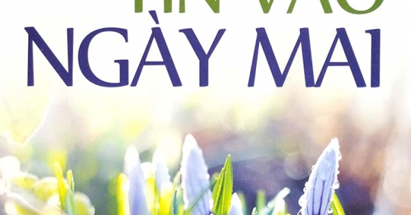 Hạt Giống Tâm Hồn - Chicken Soup For The Soul - Tin Vào Ngày Mai