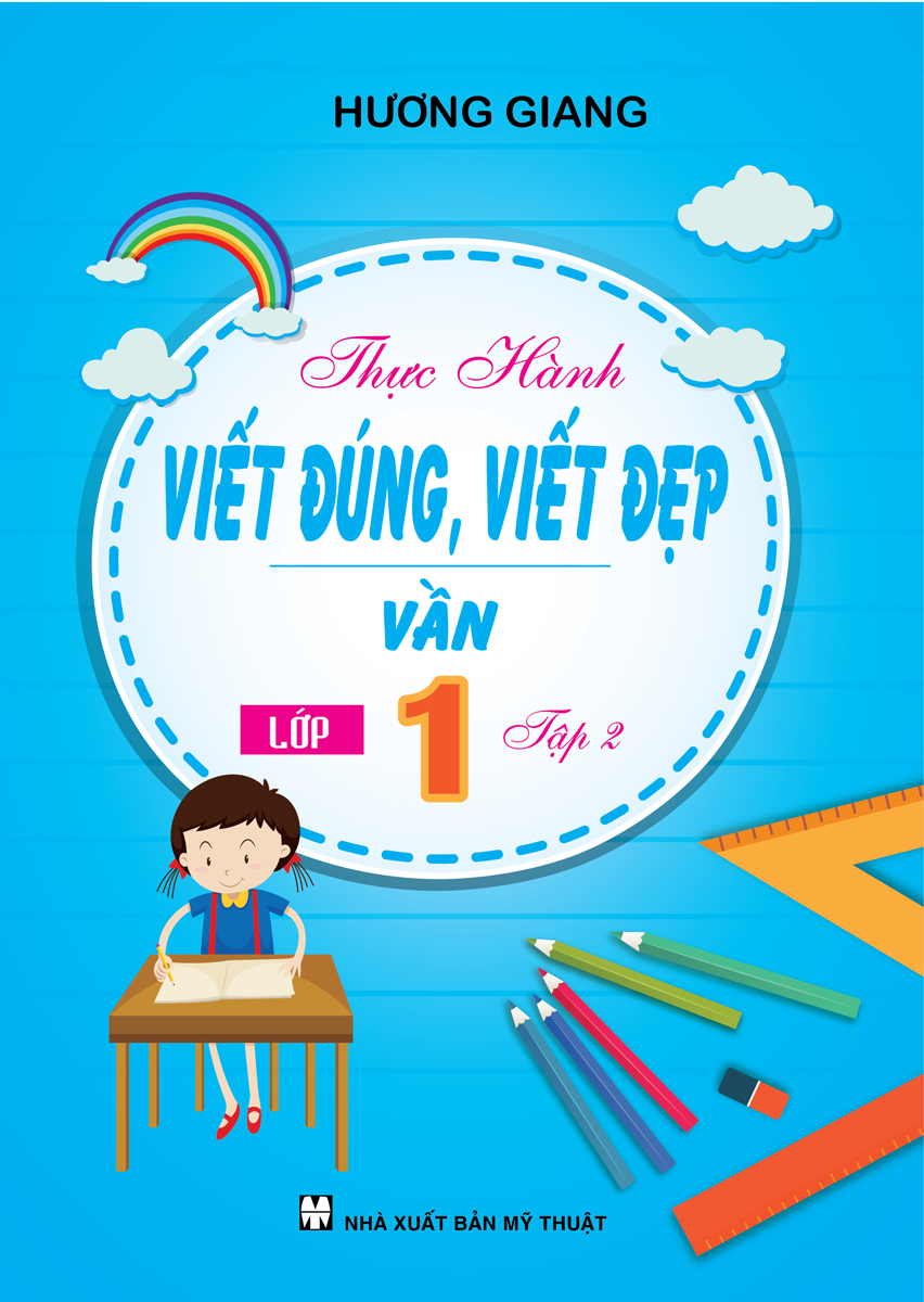 Thực Hành Viết Đúng Viết Đẹp - Vần Lớp 1 Tập 2 