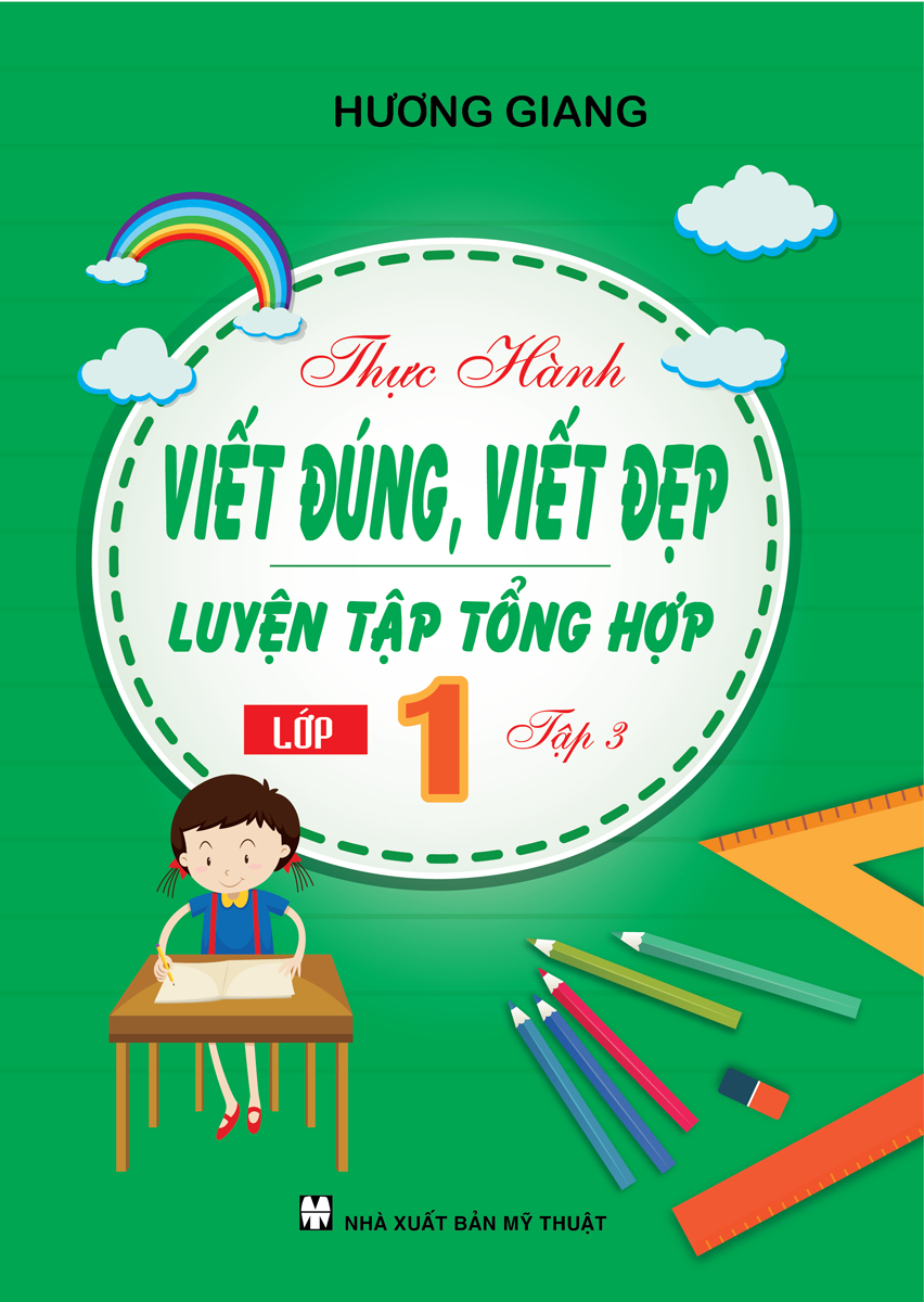 Thực Hành Viết Đúng Viết Đẹp - Luyện Tập Tổng Hợp Lớp 1 Tập 3 