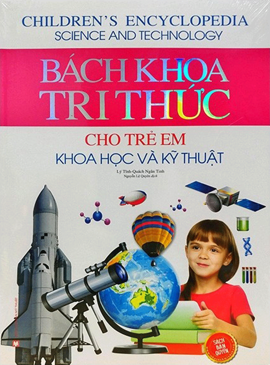 Bách Khoa Tri Thức Cho Trẻ Em Khoa Học Và Kỹ Thuật