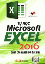 Tự Học Microsoft Excel 2016 Dành Cho Người Mới Bắt Đầu 