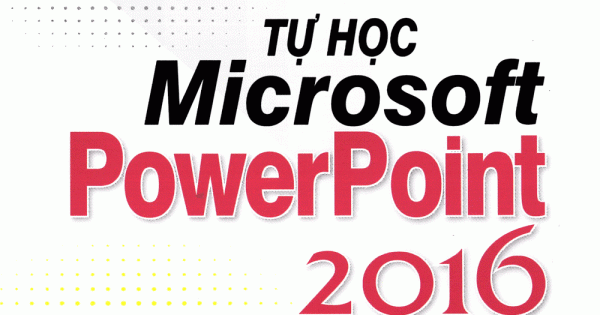 Tự Học Microsoft PowerPoint 2016 Dành Cho Người Mới Bắt Đầu (Kèm CD)