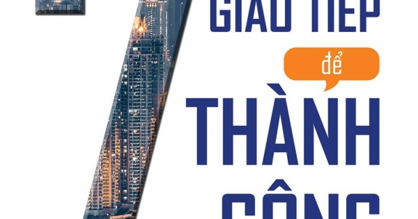 7 Cấp Độ Giao Tiếp Để Thành Công