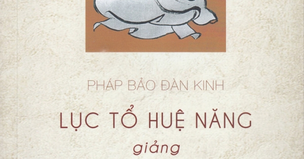 Pháp Bảo Đàn Kinh - Lục Tổ Huệ Năng Giảng