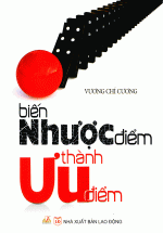 Kỹ Năng Sống - Biến Nhược Điểm Thành Ưu Điểm