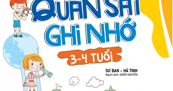 Đánh Thức Tiềm Năng Trí Tuệ - Quan Sát Ghi Nhớ (3-4 Tuổi)