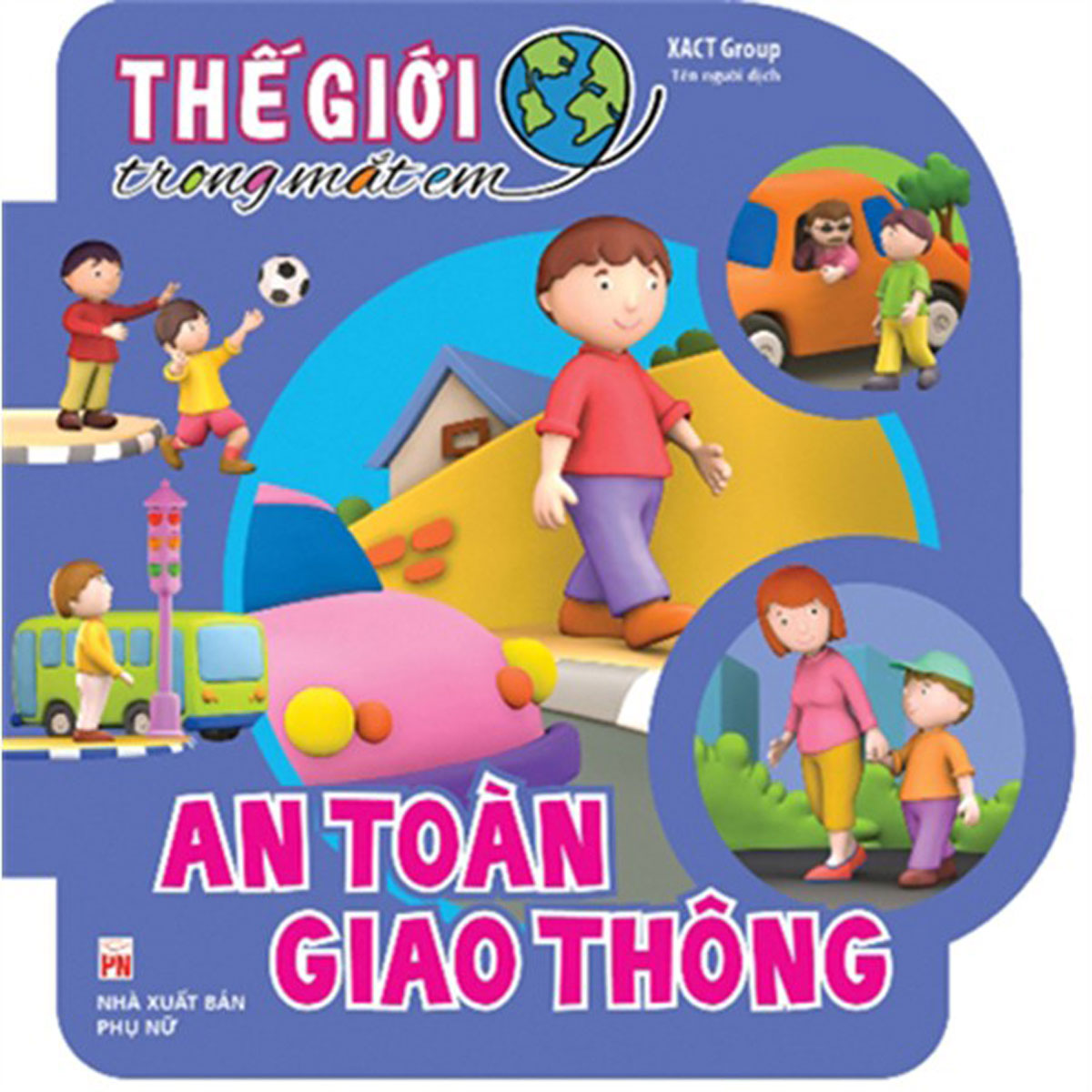 Thế Giới Trong Mắt Em - An Toàn Giao Thông