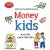 Money Kid - Dạy Con Cách Tiêu Tiền