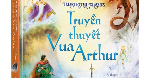 Illustrated Classics - Truyền Thuyết Vua Arthur