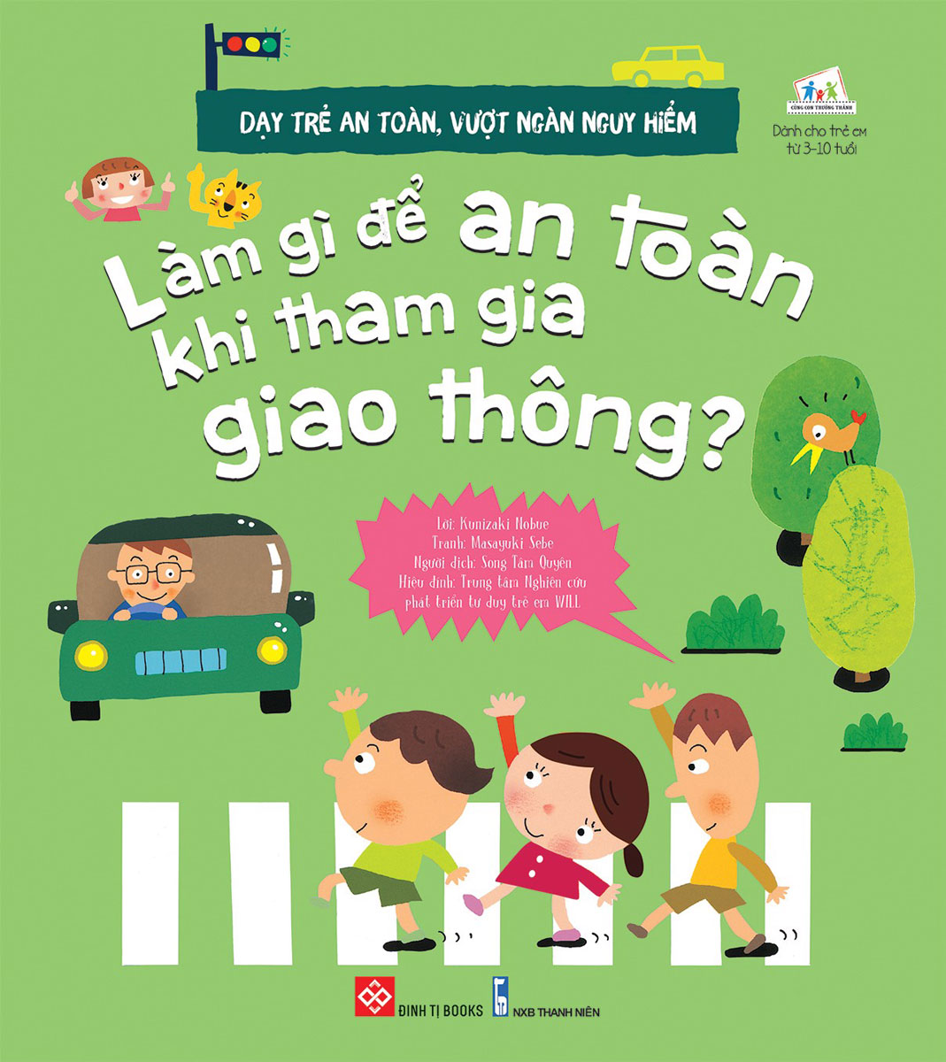 Dạy Trẻ An Toàn, Vượt Ngàn Nguy Hiểm - Làm Gì Để An Toàn Khi Tham Gia Giao Thông?