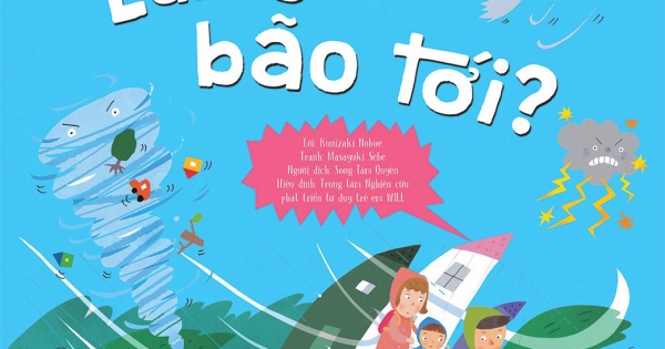 Dạy Trẻ An Toàn, Vượt Ngàn Nguy Hiểm - Làm Gì Khi Bão Tới ?