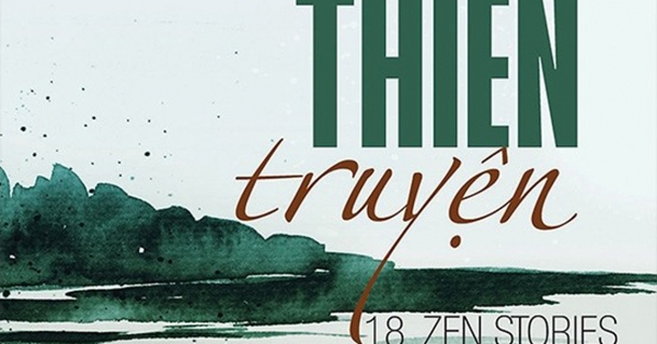Thiền Truyện - 18 Zen Stories For Hearts And Minds (Song Ngữ Anh - Việt)