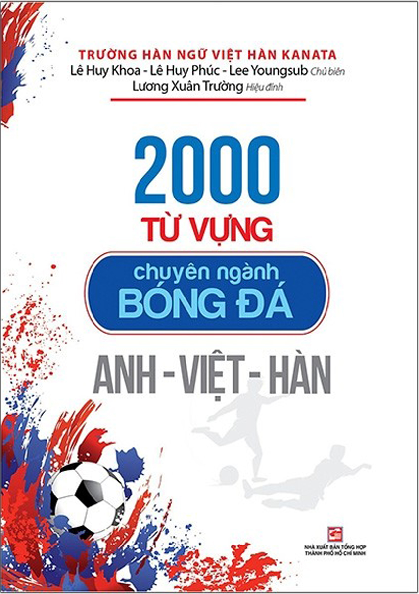 2000 Từ Vựng Chuyên Nghành Bóng Đá Anh - Việt - Hàn