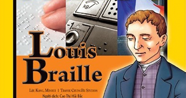 Who? Chuyện Kể Về Danh Nhân Thế Giới - Louis Braille