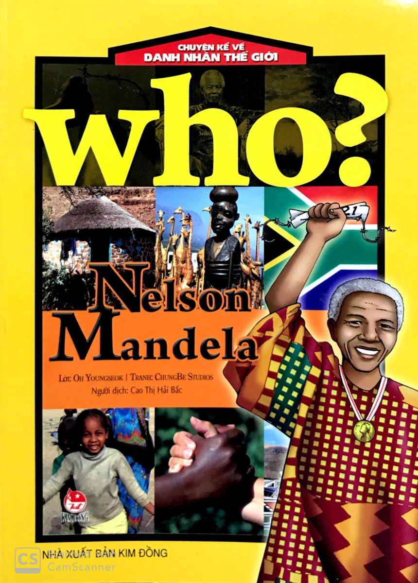 Who? Chuyện Kể Về Danh Nhân Thế Giới - Nelson Mandela