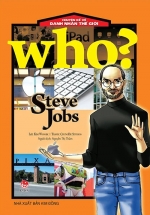 Who? Chuyện Kể Về Danh Nhân Thế Giới - Steve Jobs
