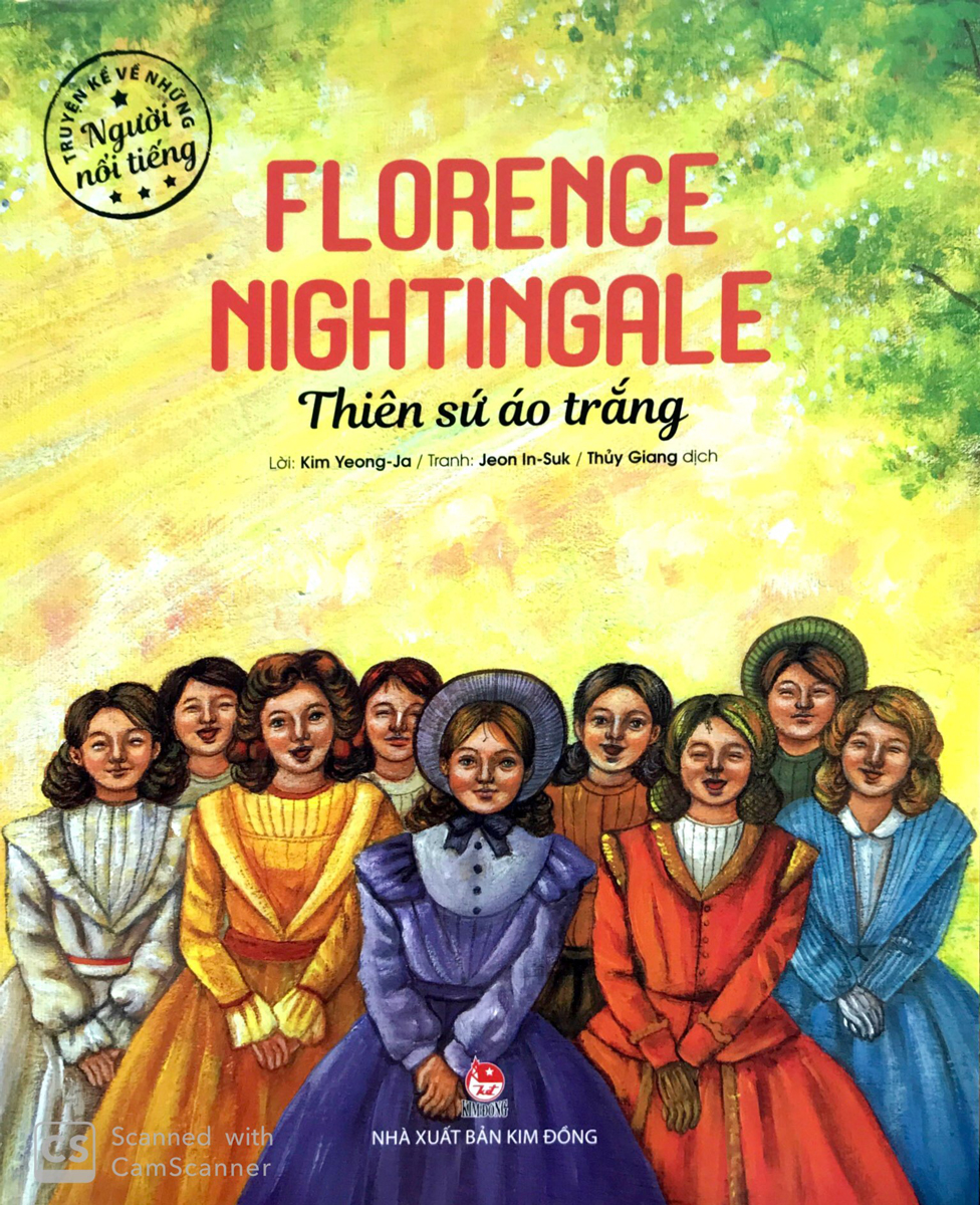 Truyện Kể Về Những Người Nổi Tiếng: Florence Nightingale - Thiên Sứ Áo Trắng