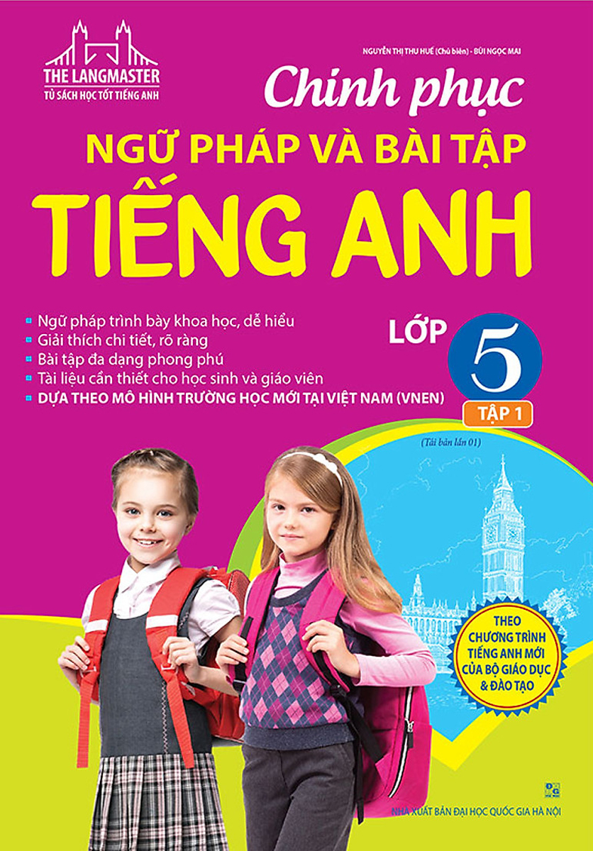 The Langmaster - Chinh Phục Ngữ Pháp Và Bài Tập Tiếng Anh Lớp 5 Tập 1