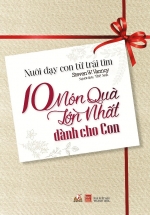 10 Món Quà Lớn Nhất Dành Cho Con