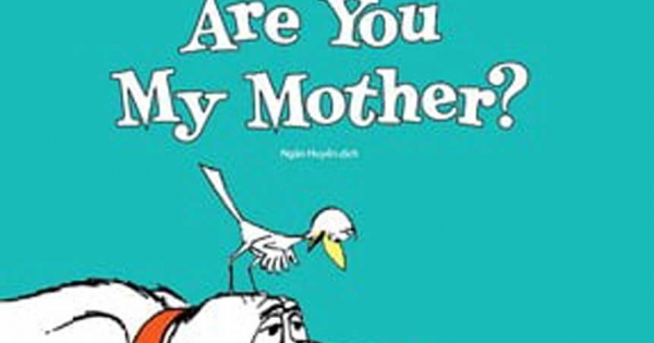 Mẹ Có Phải Là Mẹ Của Con? Are You My Mother?