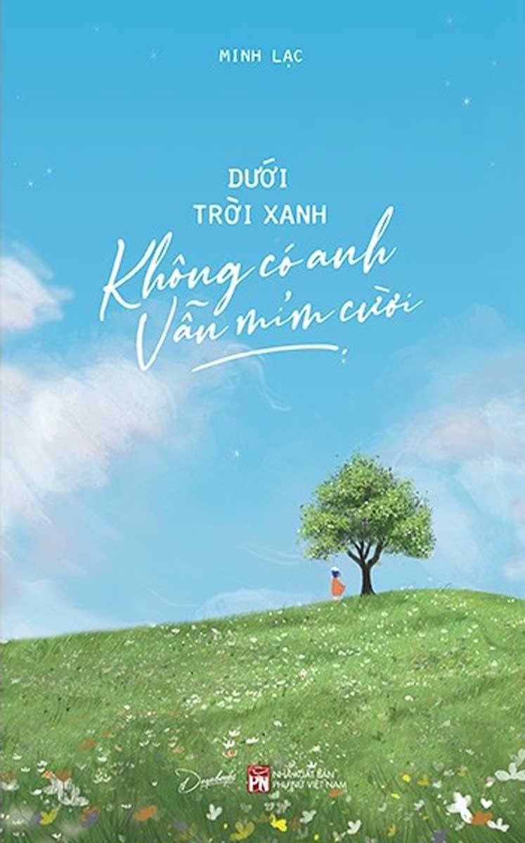 Dưới Trời Xanh Không Có Anh Vẫn Mỉm Cười