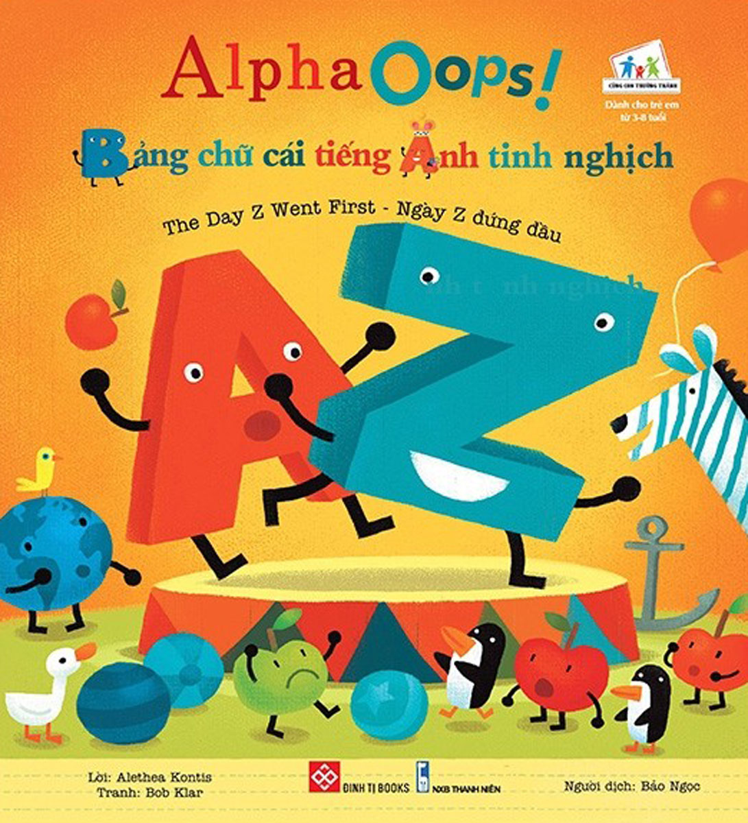 Alphaoops! Bảng Chữ Cái Tiếng Anh Tinh Nghịch - The Day Z Went First - Ngày Z Đứng Đầu