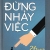 Đừng Nhảy Việc