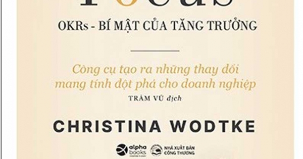 OKRs - Bí Mật Của Tăng Trưởng - Radical Focus