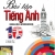 Bài Tập Tiếng Anh - English Workbook 10 - Sách Bài Tập Theo Chương Trình Mới