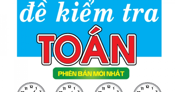 100 Đề Kiểm Tra Toán Lớp 3