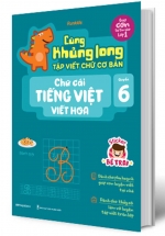 Cùng Khủng Long Tập Viết Chữ Cơ Bản - Chữ Cái Tiếng Việt Viết Hoa - Quyển 6 (Bé Trai)