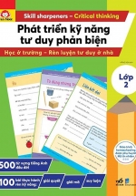 Phát Triển Kỹ Năng Tư Duy Phản Biện - Lớp 2