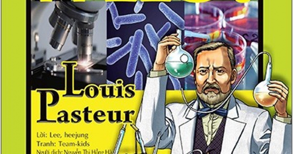 Who? Chuyện Kể Về Danh Nhân Thế Giới - Louis Pasteur
