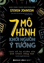 7 Mô Hình Khởi Nguồn Ý Tưởng