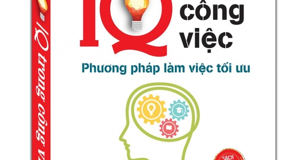 IQ Trong Công Việc - Phương Pháp Làm Việc Tối Ưu