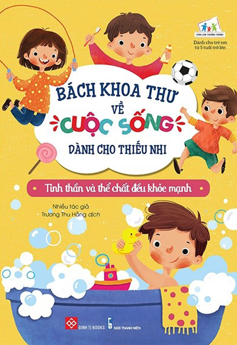 Bách Khoa Thư Về Cuộc Sống Dành Cho Thiếu Nhi - Tinh Thần Và Thể Chất Đều Khỏe Mạnh