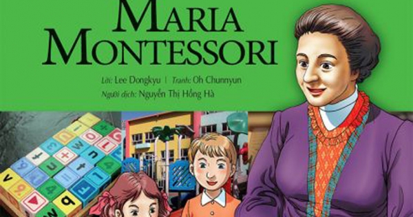 Who? Chuyện Kể Về Danh Nhân Thế Giới - Maria Montessori