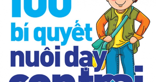 Quy Tắc Vàng Nuôi Dạy Con - 100 Bí Quyết Nuôi Dạy Con Trai Thành Công