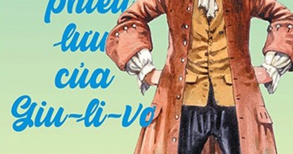 Làm Quen Với Danh Tác - Dành Cho Lứa Tuổi Nhi Đồng: Những Cuộc Phiêu Lưu Của Giu-Li-Vơ